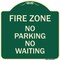 Signmission Fire Zone No Parking No Waiting Heavy-Gauge Aluminum Architectural Sign, 18" x 18", G-1818-23970 A-DES-G-1818-23970 - alternate 1